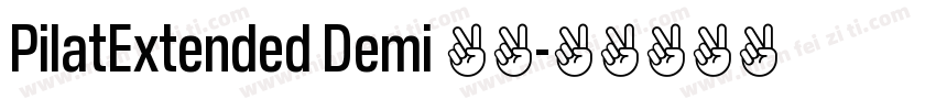 PilatExtended Demi 常规字体转换